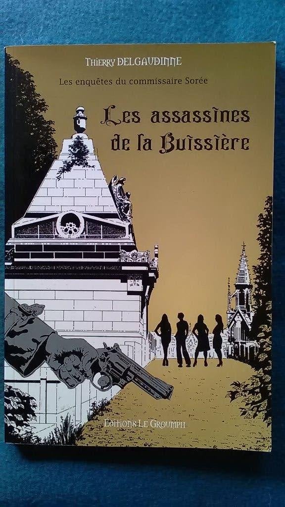 „De moordenaars van La Buissière” Thierry Delgaudinne 2020, Boeken, Ophalen of Verzenden, Nieuw, Thierry Delgaudinne