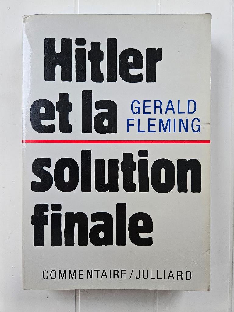 Hitler et la solution finale, Gerald Fleming, Enlèvement ou Envoi, Deuxième Guerre mondiale, Utilisé