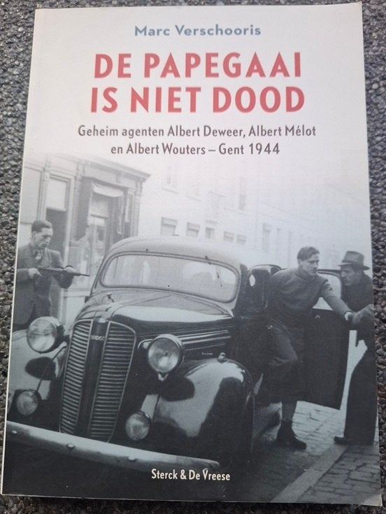 De Papegaai is niet dood ( Verzet WOII - Gent 1944 ), Ophalen of Verzenden, Tweede Wereldoorlog, Zo goed als nieuw, Algemeen