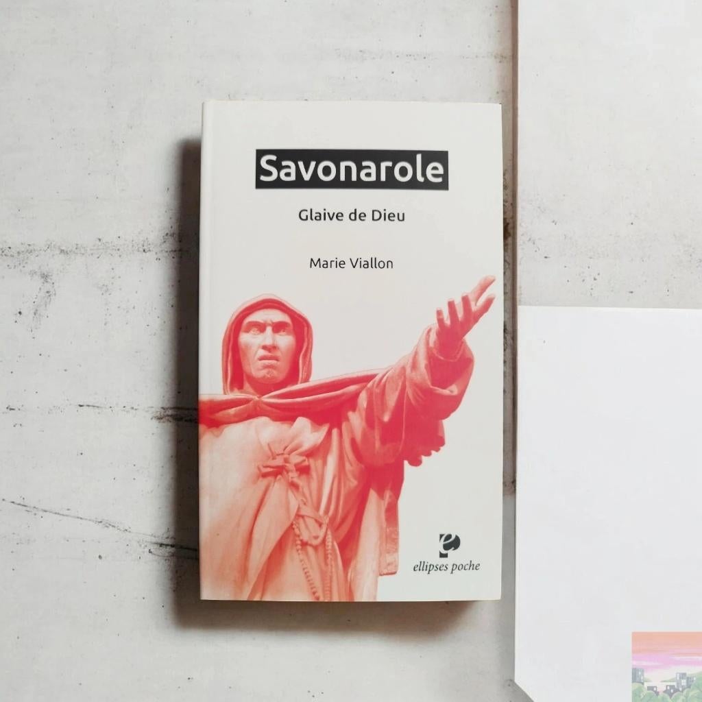 Savonarole : Glaive de Dieu - Marie Viallon (Ed. Ellipses), Collections, Enlèvement ou Envoi, Comme neuf, Livre