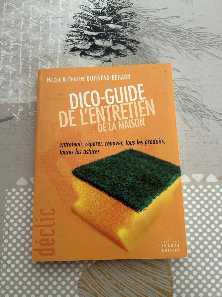 Dico-guide de l’entretien de la maison, Boeken, Wonen en Tuinieren, Ophalen, Gelezen, Hélène & Philippe Boisseau-Béharn, Interieur en Design