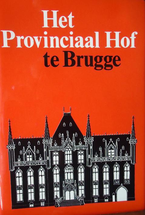 Het Provinciaal Hof te Brugge, Ophalen of Verzenden