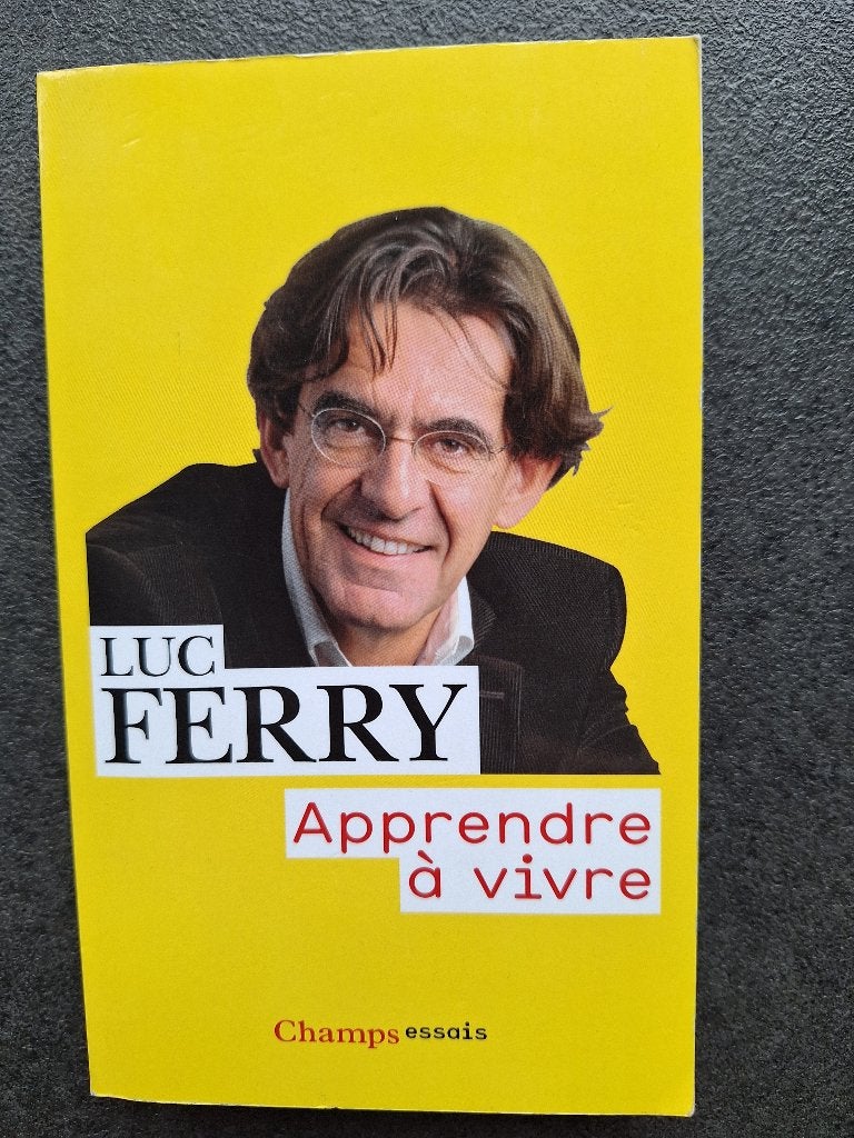 Apprendre à vivre - Luc Ferry, Livres, Comme neuf, Enlèvement, Luc Ferry, Philosophie pratique
