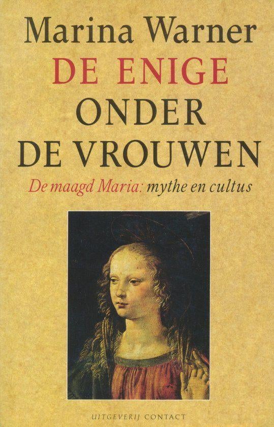 boek: de enige onder de vrouwen-de maagd Maria/Marina Warner, Boeken, Godsdienst en Theologie, Gelezen, Christendom | Katholiek