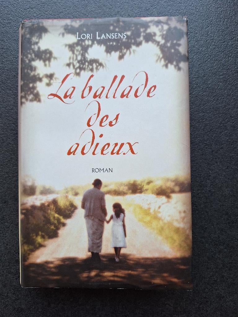 La ballade des adieux - Lori Lansens, Comme neuf, Enlèvement, Lori Lansens, Amérique