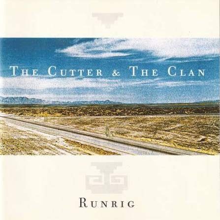 RUNRIG : The cutter & the clan, Enlèvement ou Envoi, Comme neuf, Folk rock, Comprend un boîtier