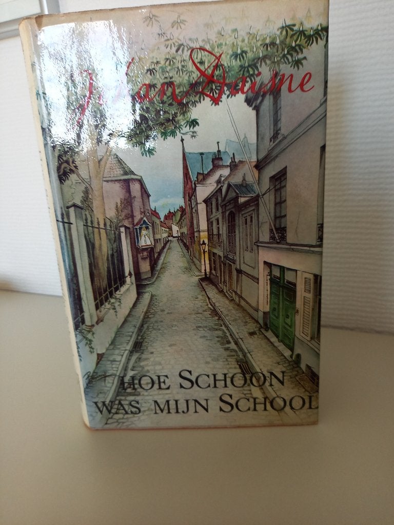 Hoe schoon was mijn school (J. Daisne), Boeken, Gelezen, België, Ophalen of Verzenden, Johan Daisne