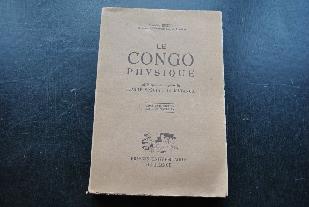 ROBERT Le Congo physique Comité spécial Katanga Géologie..., Enlèvement ou Envoi, Utilisé, Maurice ROBERT