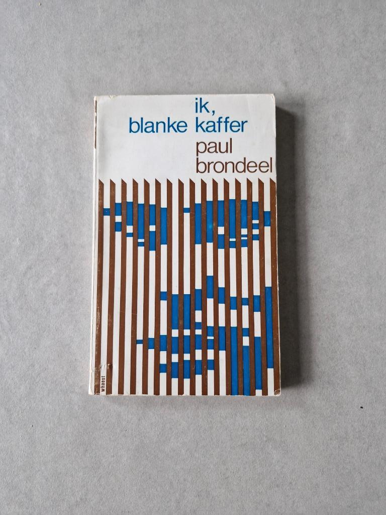 Ik, blanke kaffer - Paul Brondeel, Boeken, Gelezen, Verzenden, Paul Blondeel, België