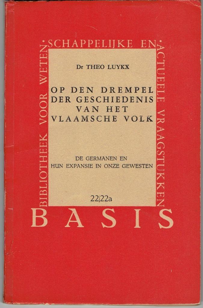 Op den drempel der geschiedenis van het Vlaamsche Volk.LUYCK, Livres, Enlèvement ou Envoi, LUYCKX Theo, Utilisé, 20e siècle ou après
