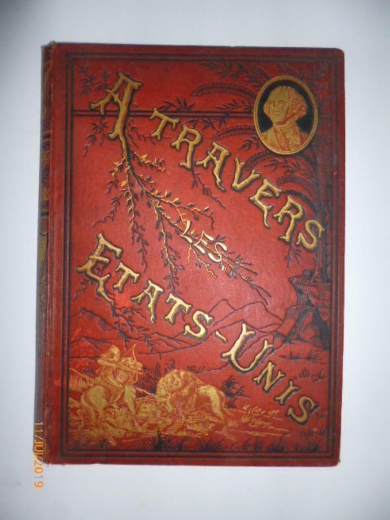 Livre A travers les Etats-Unis, Rare !!!, Enlèvement ou Envoi, Utilisé