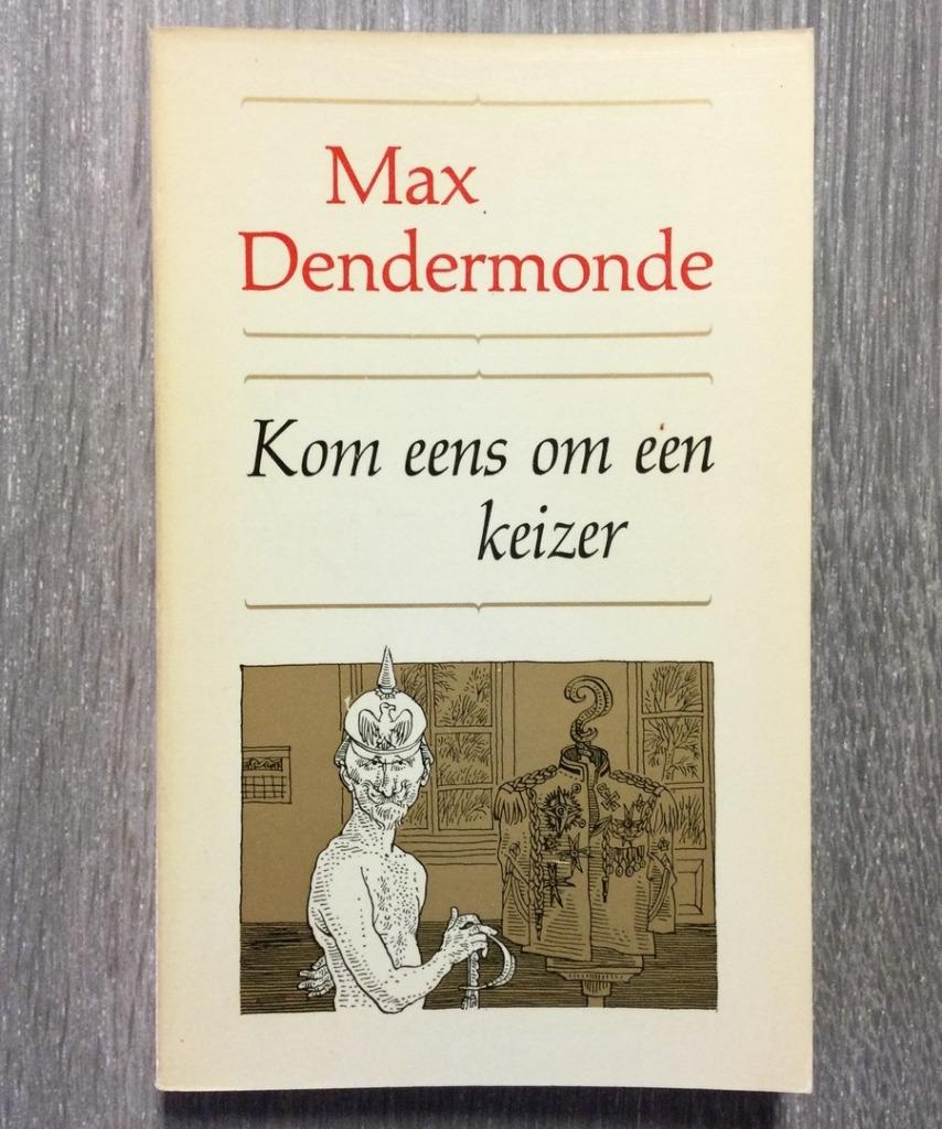 Kom eens om een keizer Max Dendermonde Amsterdam 1968, Boeken, Verzenden, Nieuw