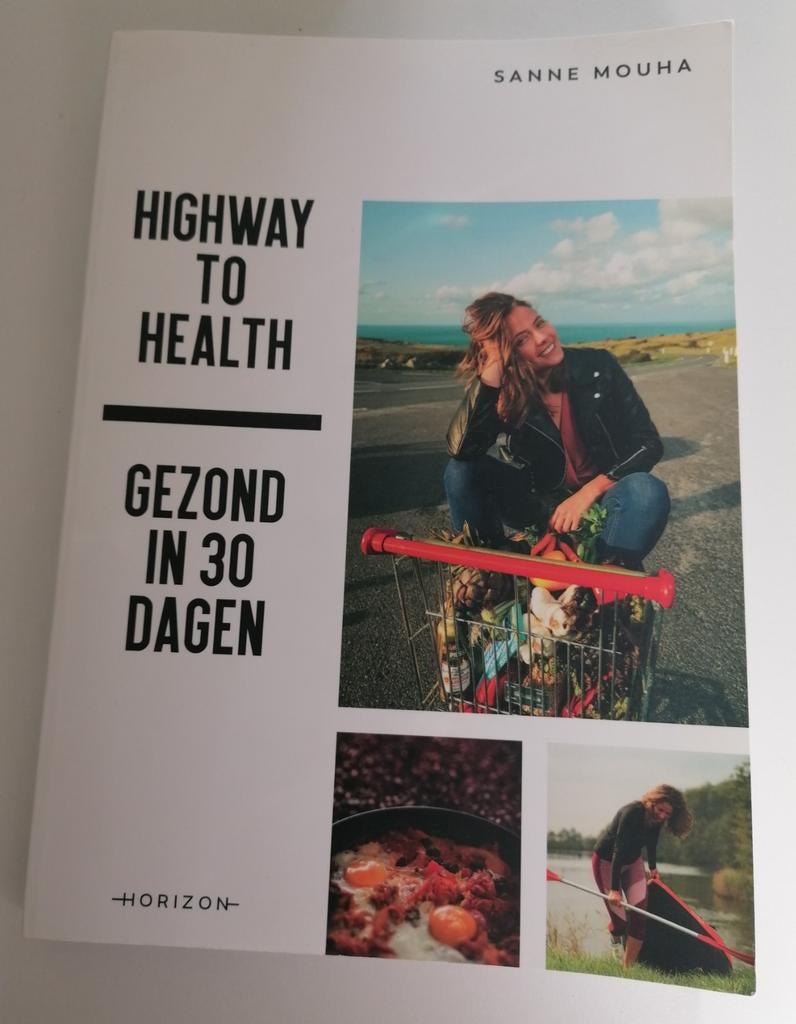 Highway to Health - Gezond in 30 dagen - Sanne Mouha, Ophalen of Verzenden