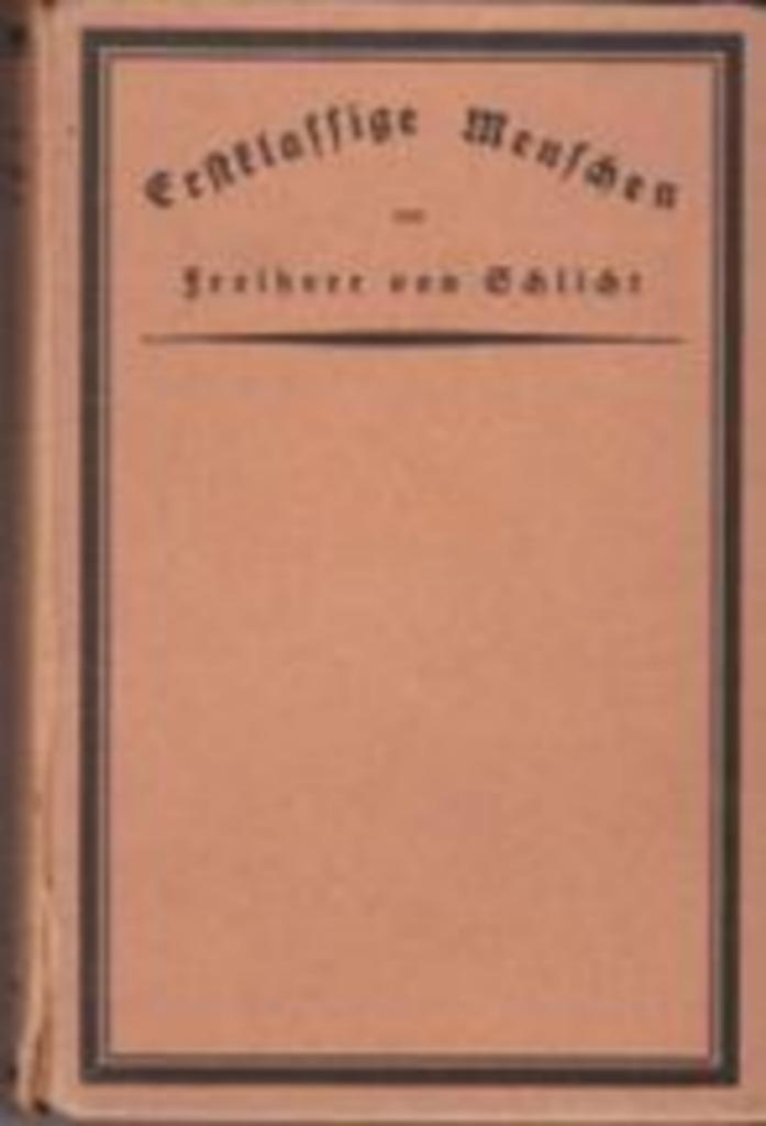 Erstklassige Menschen., Ophalen of Verzenden, Gelezen, Freiherr von Schlicht, Fictie