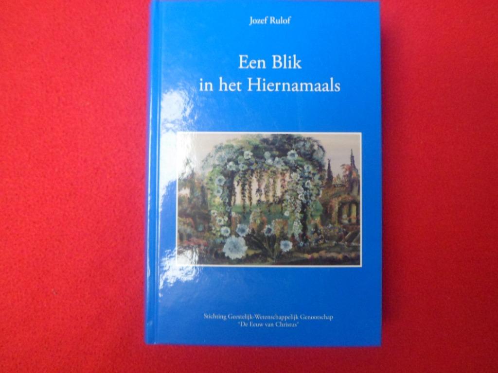 Jozef Rulof: Een Blik in het Hiernamaals, Boeken, Achtergrond en Informatie, Nieuw, Overige onderwerpen, Jozef Rulof