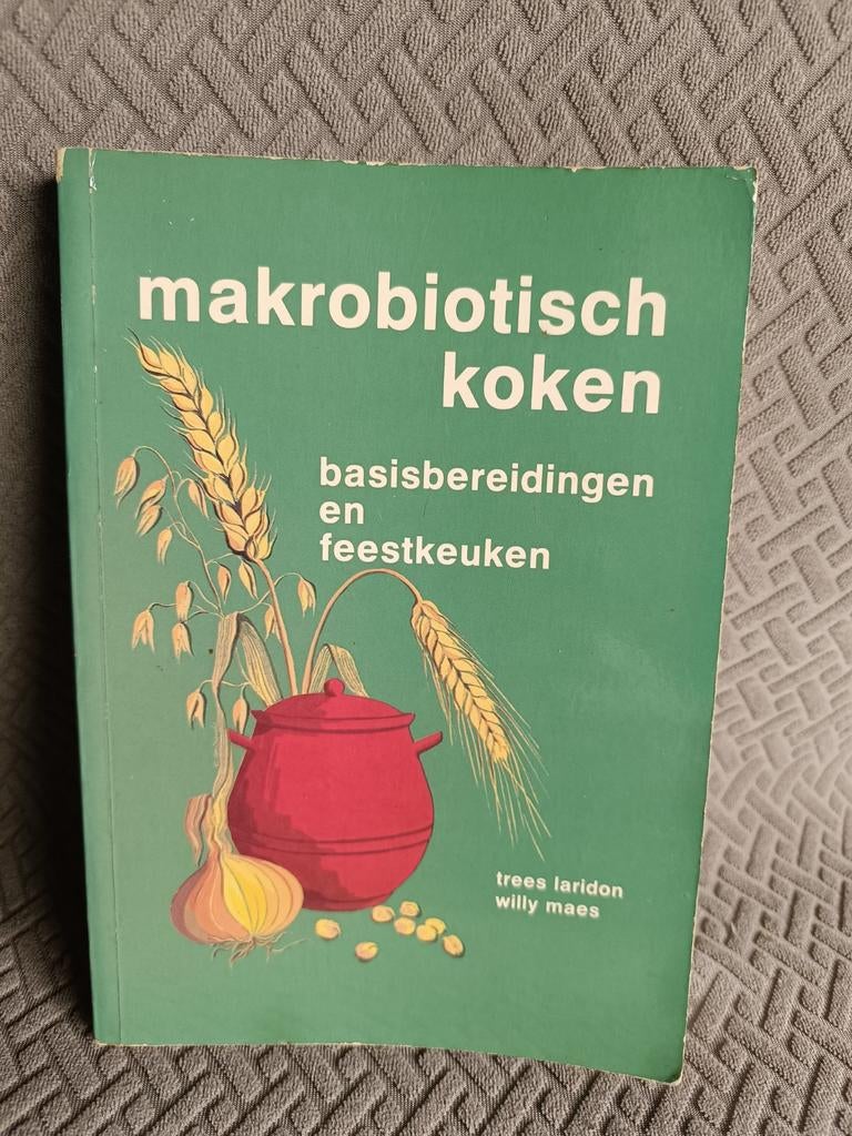 Trees Laridon & Willy Maes : Makrobiotisch koken, Enlèvement ou Envoi