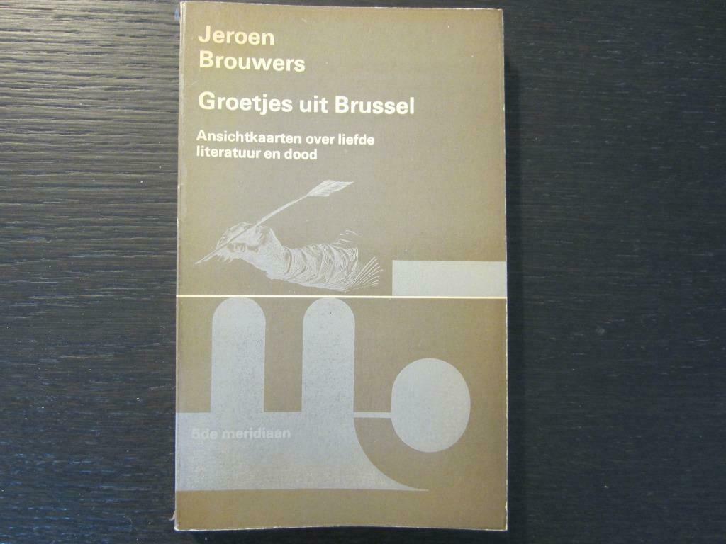 Groetjes uit Brussel  -Jeroen Brouwers-, Enlèvement ou Envoi