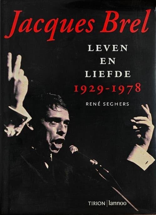 JACQUES BREL - LEVEN EN LIEFDE (1929-1978), Boeken, Ophalen of Verzenden, Zo goed als nieuw, René Seghers