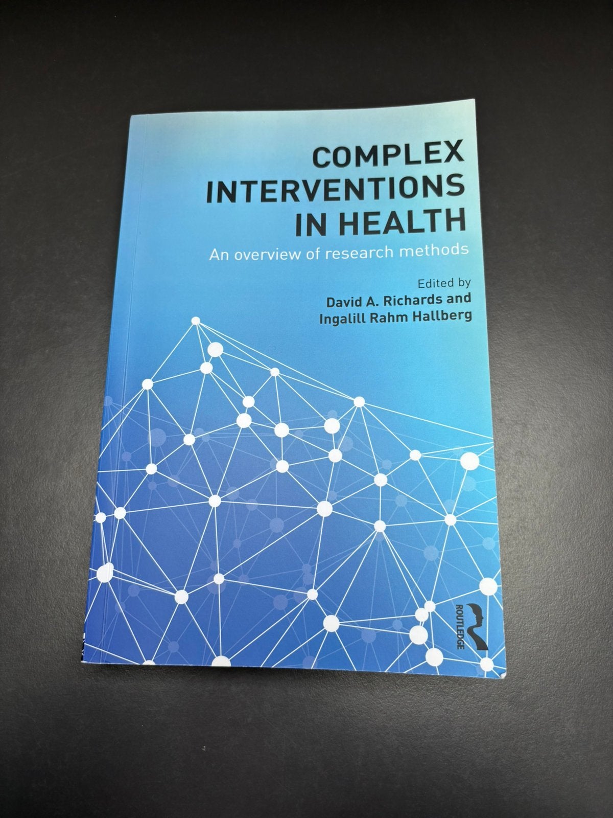 Complex Interventions in Health: An Overview of Research Met, Enlèvement ou Envoi, Neuf, Enseignement supérieur, David A. Richards