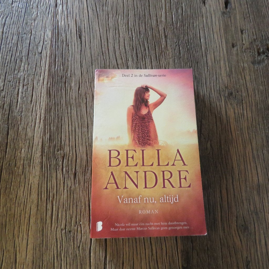 Bella Andre Vanaf nu, altijd, Boeken, Ophalen of Verzenden