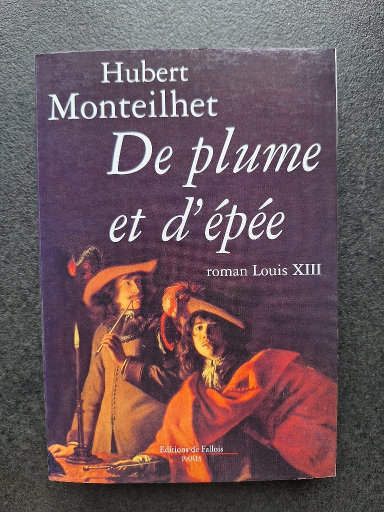 Hubert Monteilhet - De plume et d'épée, Livres, Enlèvement, Comme neuf