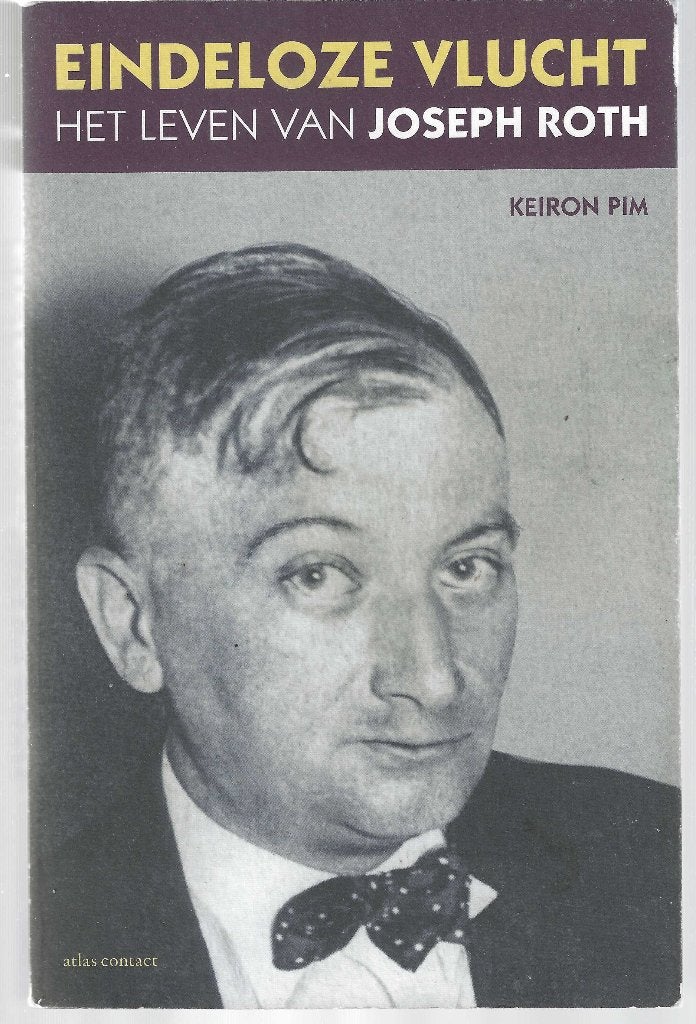 Eindeloze vlucht : Het leven van Joseph Roth - Keiron Pim, Livres, Enlèvement, Comme neuf