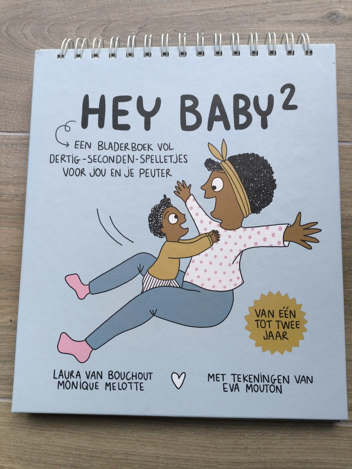 Monique Melotte - Hey Baby: van één tot twee jaar, Boeken, Ophalen of Verzenden, Monique Melotte; Laura Van Bouchout