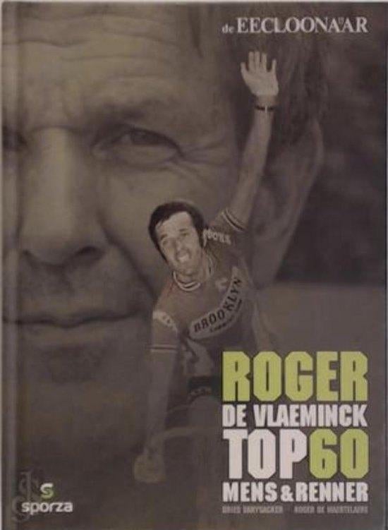 boek: Roger de Vlaeminck 60-mens en renner+fotokaart(gesign), Boeken, Ophalen of Verzenden, Zo goed als nieuw, Lopen en Fietsen