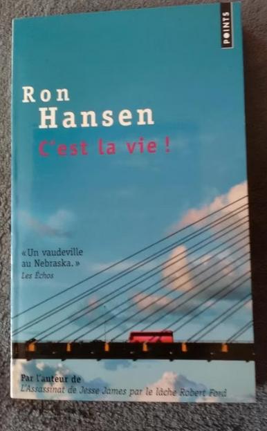 "C'est la vie !" Ron Hansen (2005) NEUF !, Neuf, Enlèvement ou Envoi, Ron Hansen, Amérique