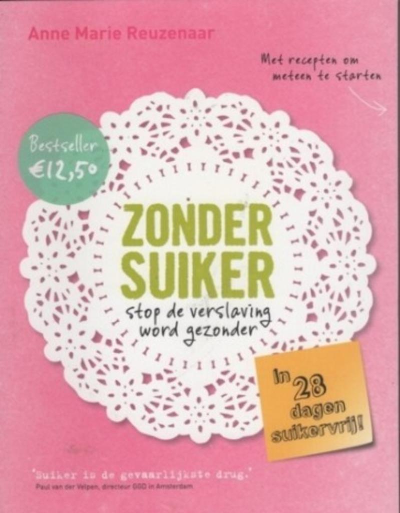 Zonder suiker  / Anne Marie Reuzemaar, Ophalen of Verzenden, Zo goed als nieuw