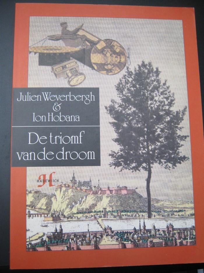 De triomf van de droom Julien Weverbergh Lon Hobana, Enlèvement ou Envoi, Comme neuf