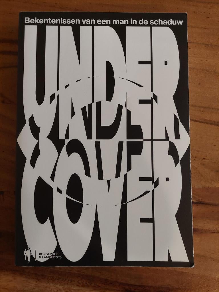 Undercover / bekentenissen van een man in de schaduw, Livres, Politique & Société, Comme neuf, Enlèvement ou Envoi