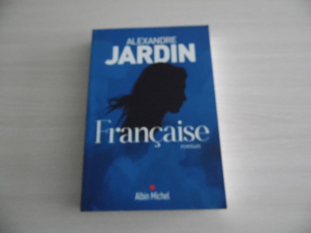 FRANÇAISE         ALEXANDRE JARDIN, Boeken, Romans, Zo goed als nieuw, Europa overig, Ophalen of Verzenden