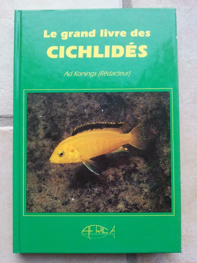Le grand livre des cichlidés, Poissons, Enlèvement ou Envoi, Utilisé, Ad Konings