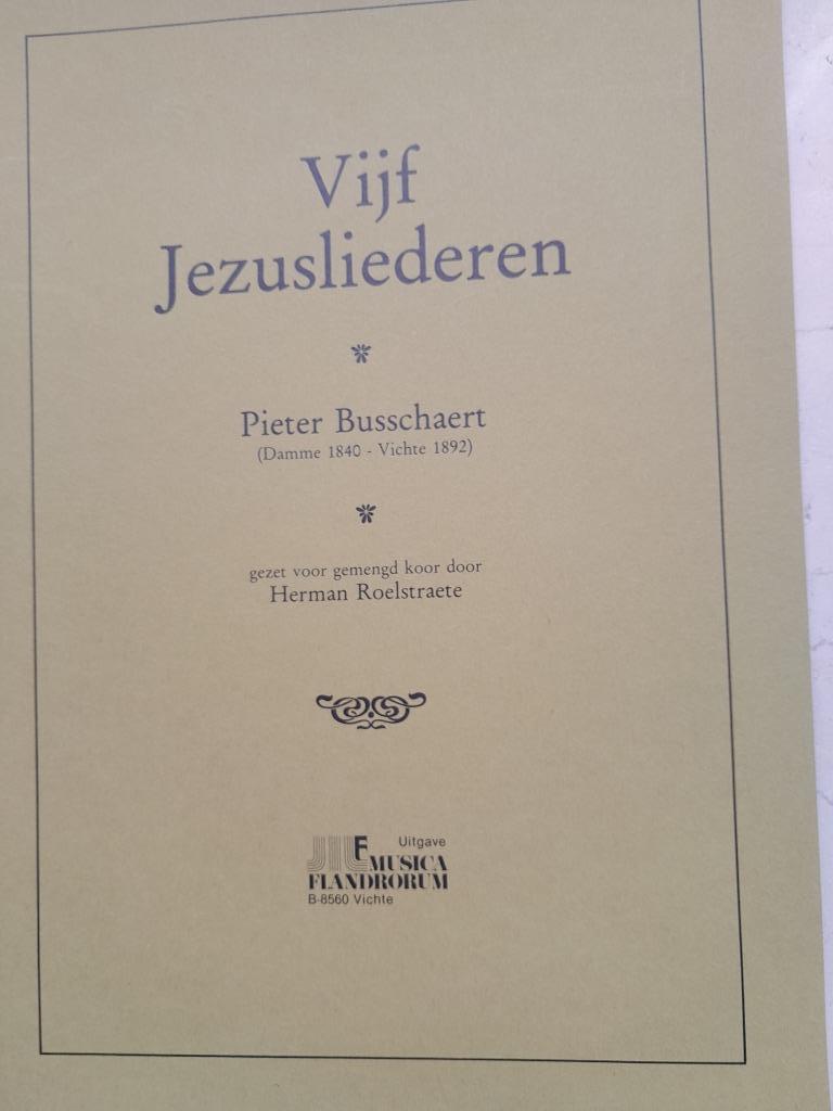 "Vijf Jezusliederen"     Pieter  Busschaert / H. Roelstraete, Muziek en Instrumenten, Bladmuziek, Koor, Overige genres, Ophalen of Verzenden