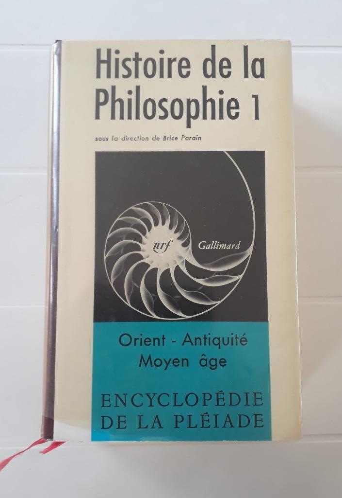 Histoire de la philosophie Tome 1 -Orient - Antiquité - Moye, Enlèvement ou Envoi, Utilisé, Brice Parain