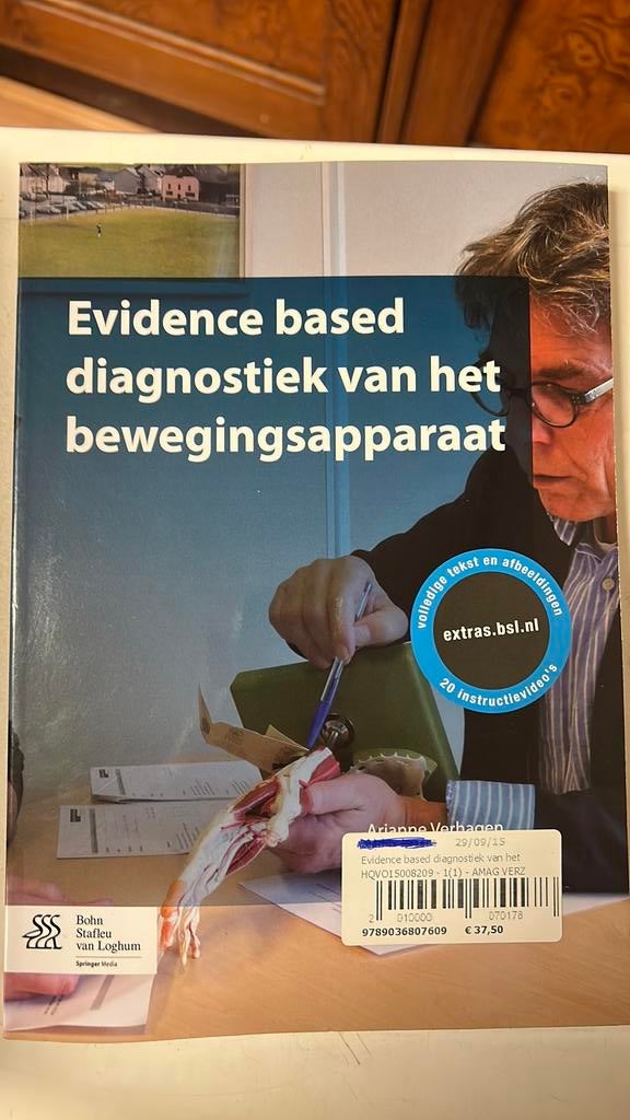 Evidence based diagnostiek van het bewegingsapparaat, Ophalen, Arianne Verhagen; Jeroen Alessie
