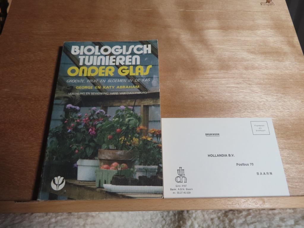 Biologisch tuinieren onder glas – George en Katy Abraham - H, Ophalen of Verzenden, Zo goed als nieuw, George en Katy Abraham