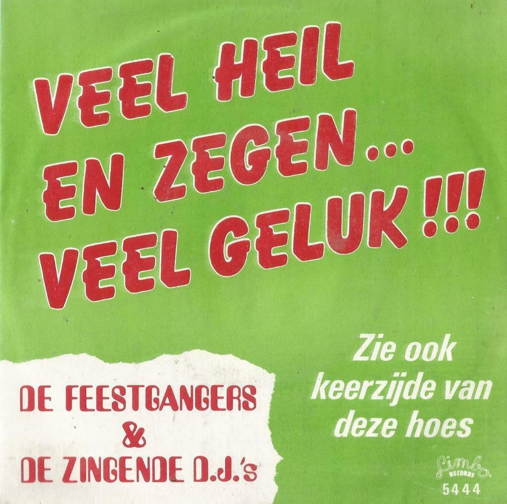 De Feestgangers – Veel heil en zegen .. veel geluk – Single, Ophalen of Verzenden, Gebruikt, Nederlandstalig