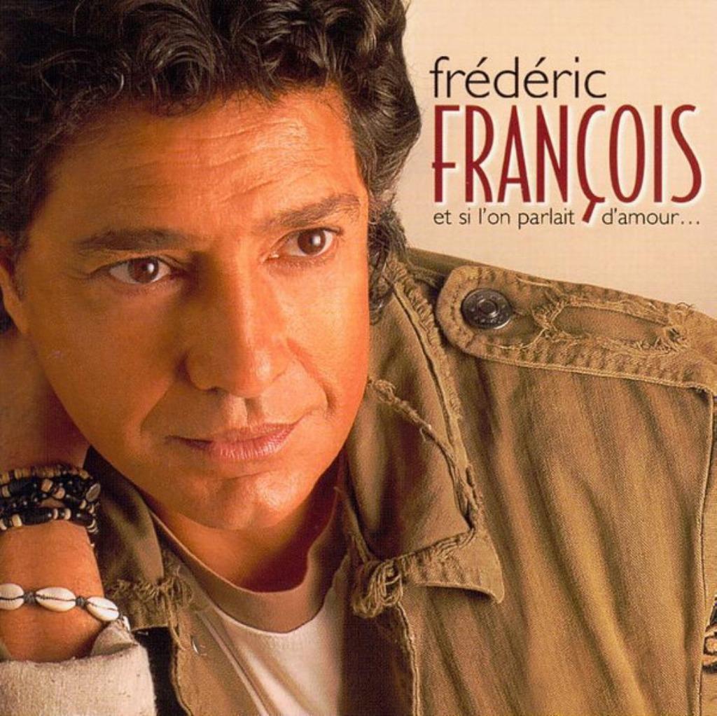 779 - FREDERIC FRANCOIS - ET SI L'ON PARLAIT D'AMOUR - NIEUW, Envoi, Neuf, dans son emballage