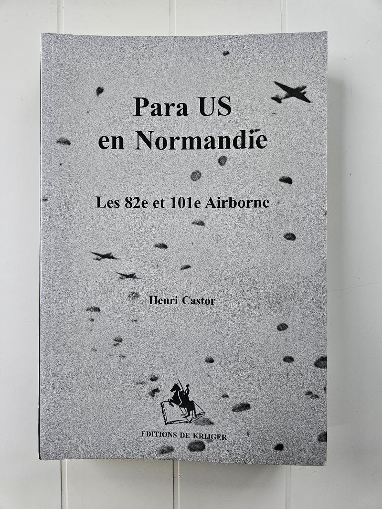 Voor de VS in Normandië: The 82nd en 101st Airborne, Boeken, Tweede Wereldoorlog, Henri Castor, Ophalen of Verzenden, Zo goed als nieuw