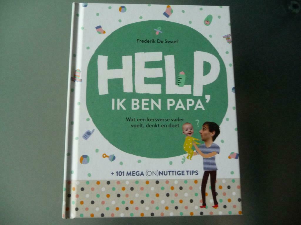 Help, ik ben papa - Frederik De Swaef, Enlèvement ou Envoi, Neuf