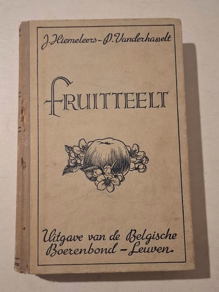 Boek fruitteelt J. Hiemeleers 1ste druk 1947 Fruit 493 blz, Boeken, Ophalen of Verzenden