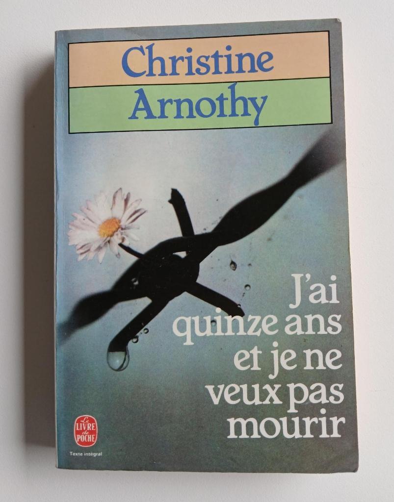 J'ai quinze ans et je ne veux pas mourir, Boeken, Gelezen, Christine Arnothy, Ophalen of Verzenden, Fictie