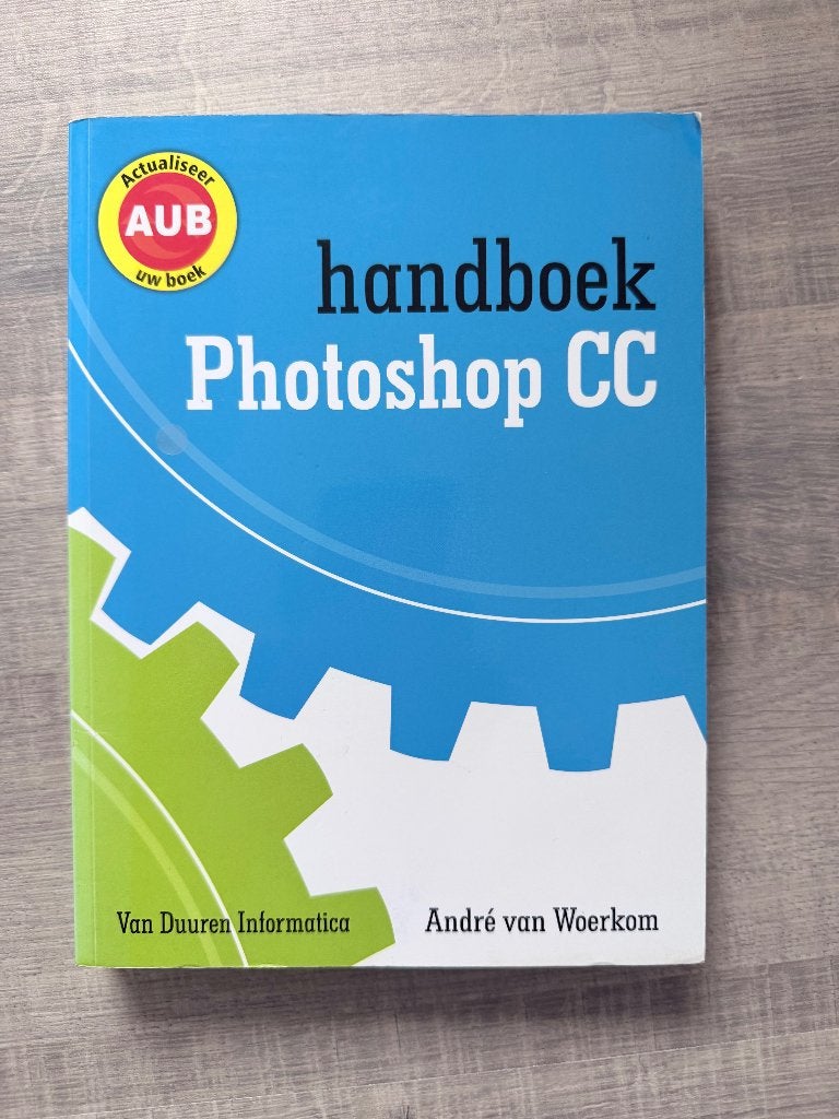 Handboek Photoshop, Boeken, Ophalen of Verzenden, Zo goed als nieuw, Fotografie algemeen, Andre van Woerkom