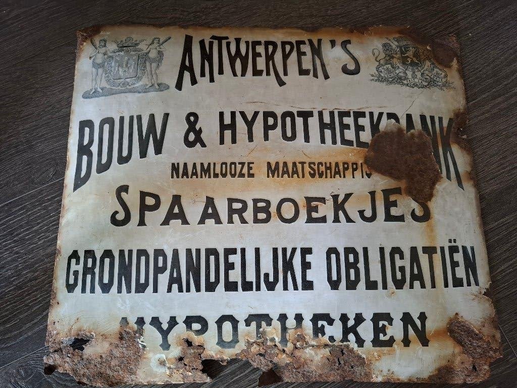 Emaillebord Antwerpen 's bouw & hypotheekbank, Verzamelen, Ophalen, Gebruikt, Reclamebord