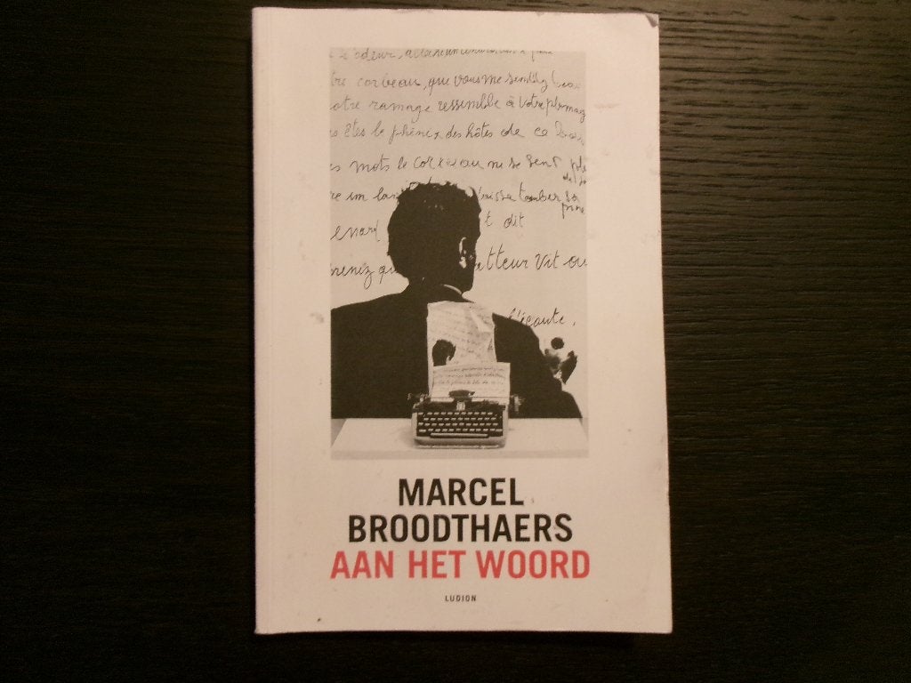 Marcel Broodthaers aan het woord  -Anna Hakkens-, Ophalen of Verzenden