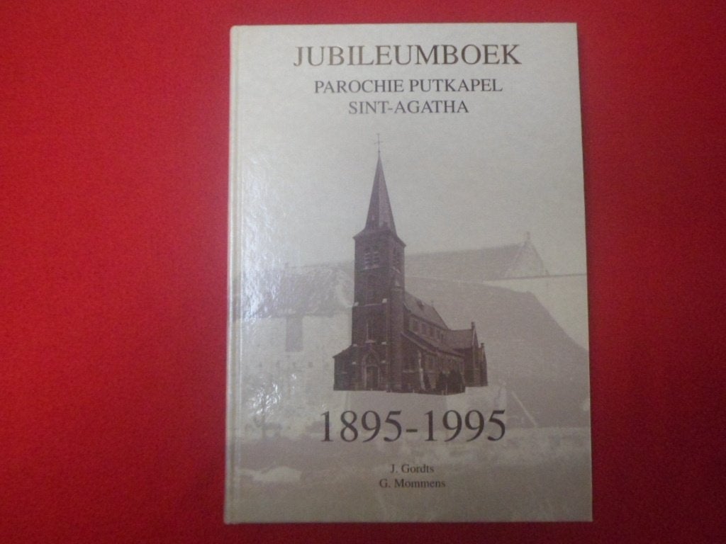 Jubileumboek Parochie (Wilsele-) Putkapel - Sint-Agatha, Julien Gordts en Gaston Mommens, Ophalen of Verzenden, 20e eeuw of later