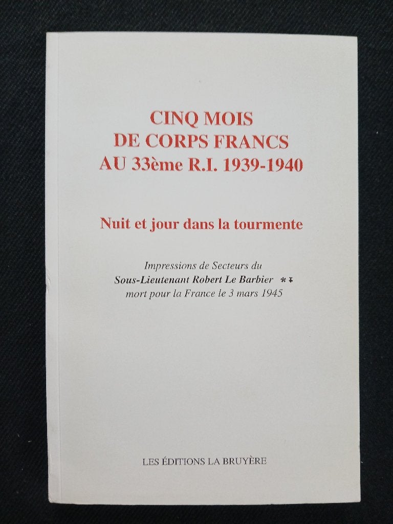 Vijf maanden Freikorps in de 33e R.I. 1939-1940, Ophalen of Verzenden, Robert Le Barbier, Tweede Wereldoorlog, Gelezen