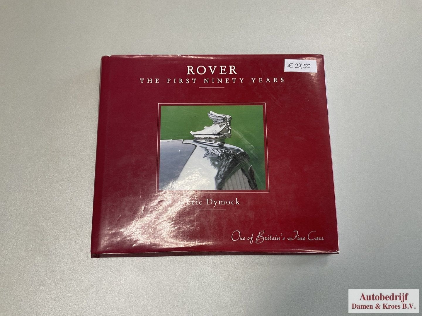 Rover The first Ninety years Eric Dymock 1904-1994 isbn 0951, Ophalen of Verzenden